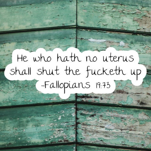 He Who Hath No Uterus Shall Stfu, Pro Choice, Roe V Wade Sticker, Feminist Sticker, Abortion Rights Sticker, Women Rights