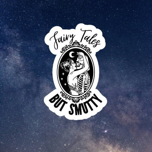 fairy tales but smutty Inspired waterproof vinyl sticker, laptop stickers, funny stickers, sarcastic sticker, kindle sticker, smut