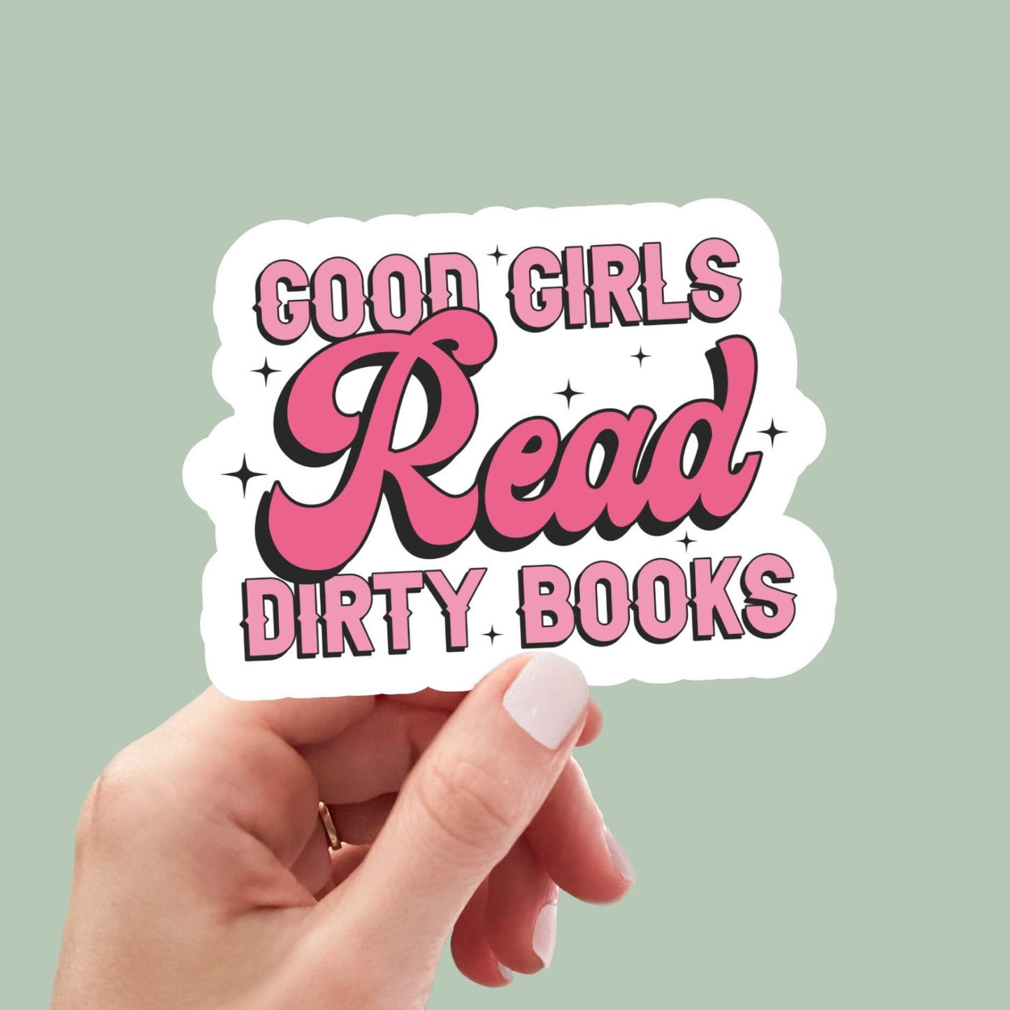 good girls read dirty books, laptop stickers, funny stickers, sarcastic sticker, funny gift, kindle sticker, smut