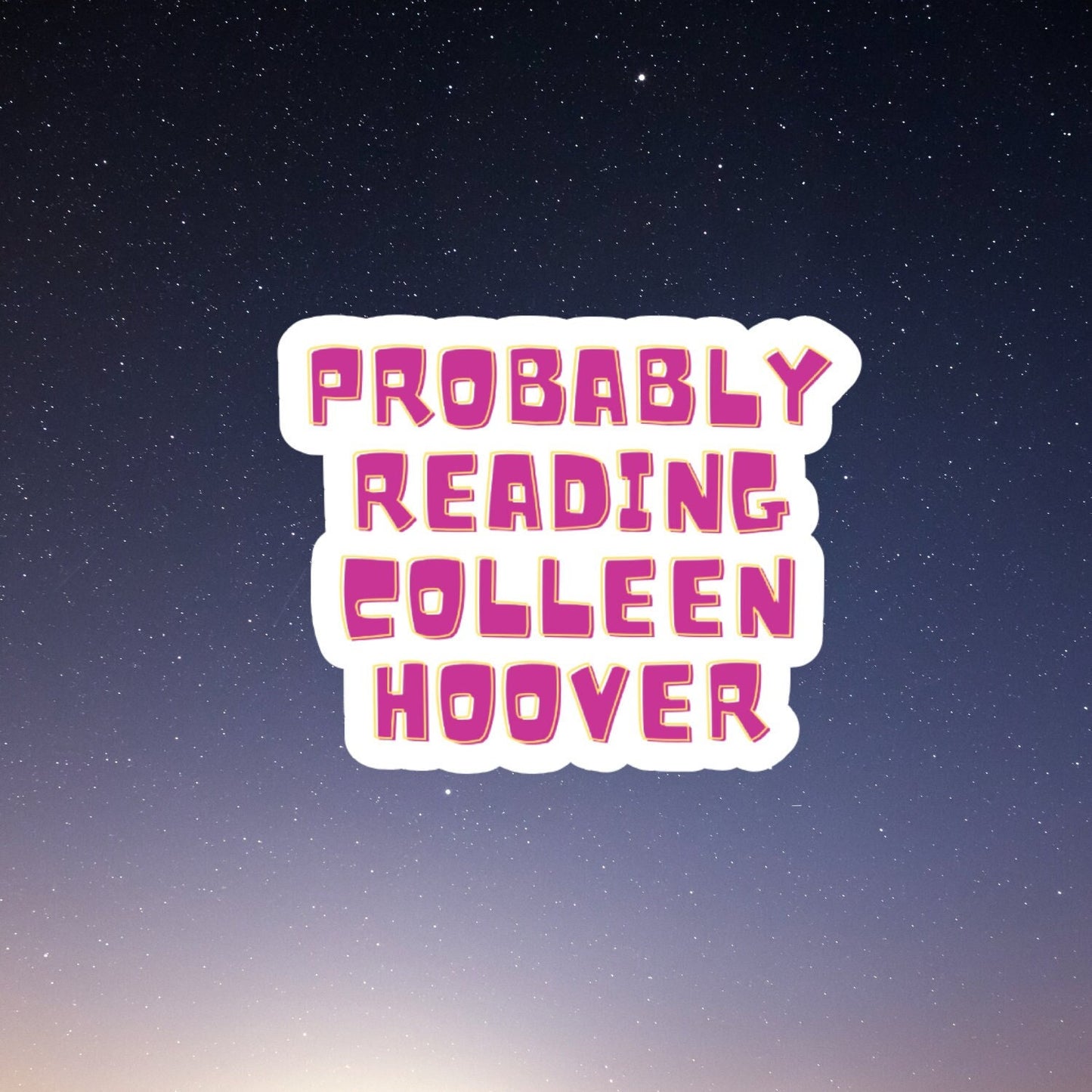 COHO Probably Reading Colleen Hoover, book laptop decals, water bottle stickers, funny stickers, book stickers, kindle stickers