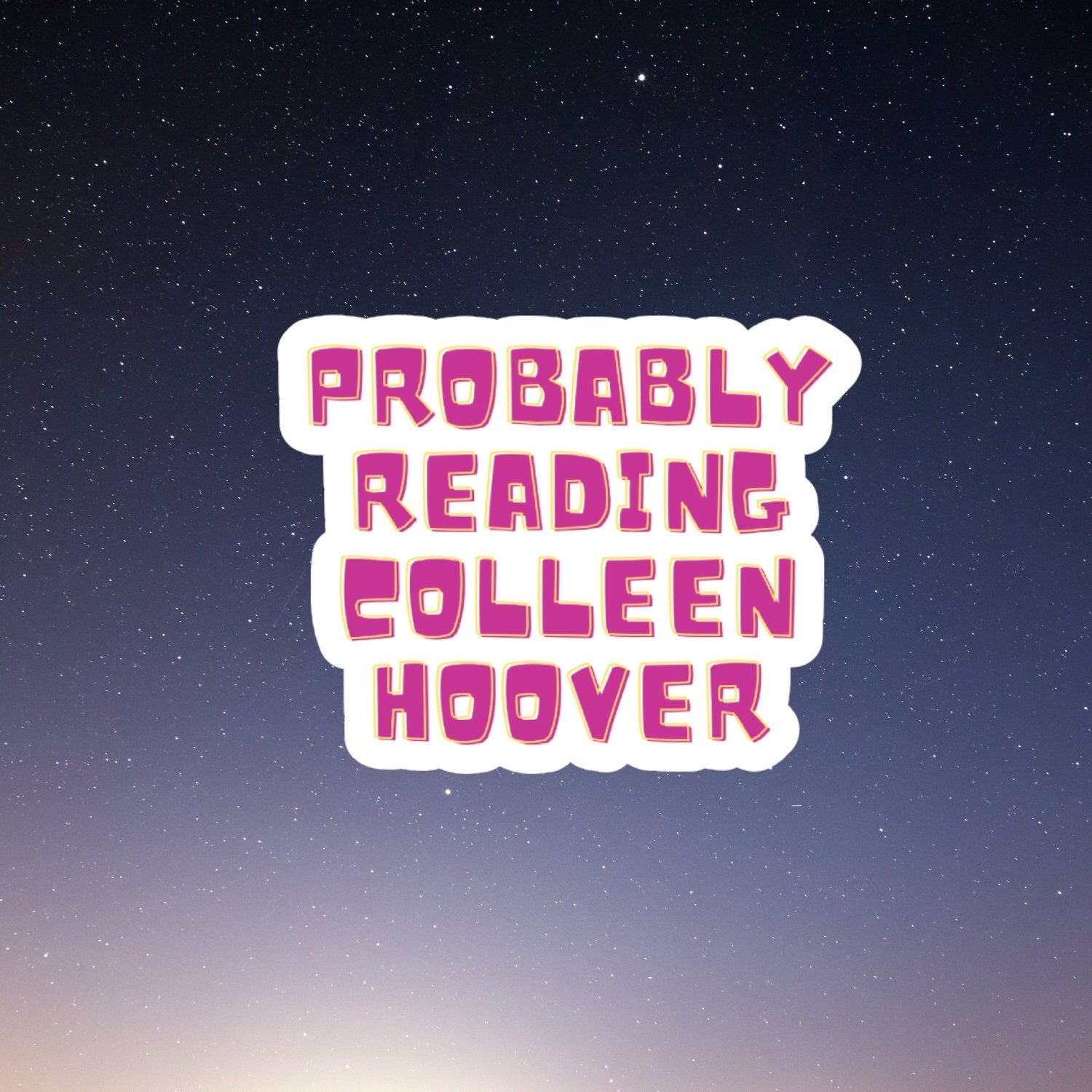 COHO Probably Reading Colleen Hoover, book laptop decals, water bottle stickers, funny stickers, book stickers, kindle stickers