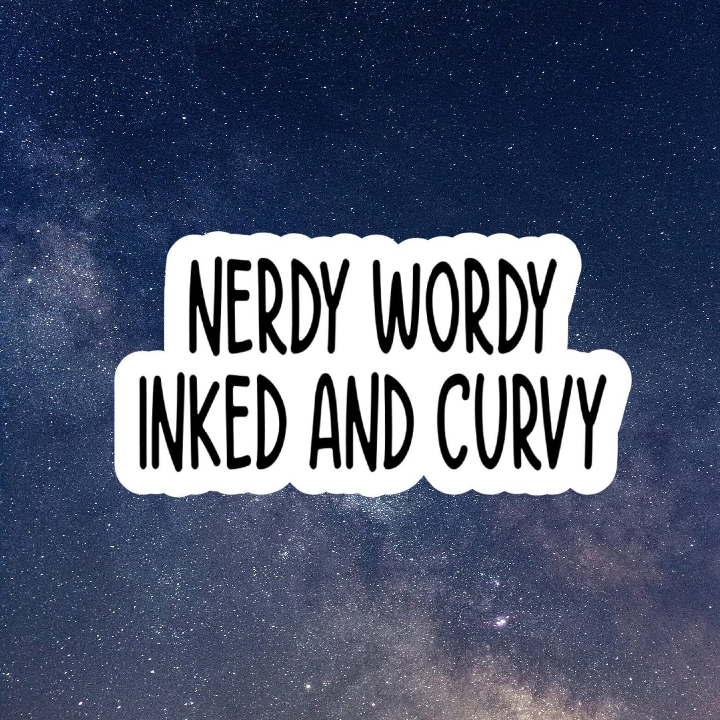 nerdy wordy inked and curvy waterproof sticker, laptop stickers, funny stickers, science stickers, sarcastic gift, funny gift, tattoo