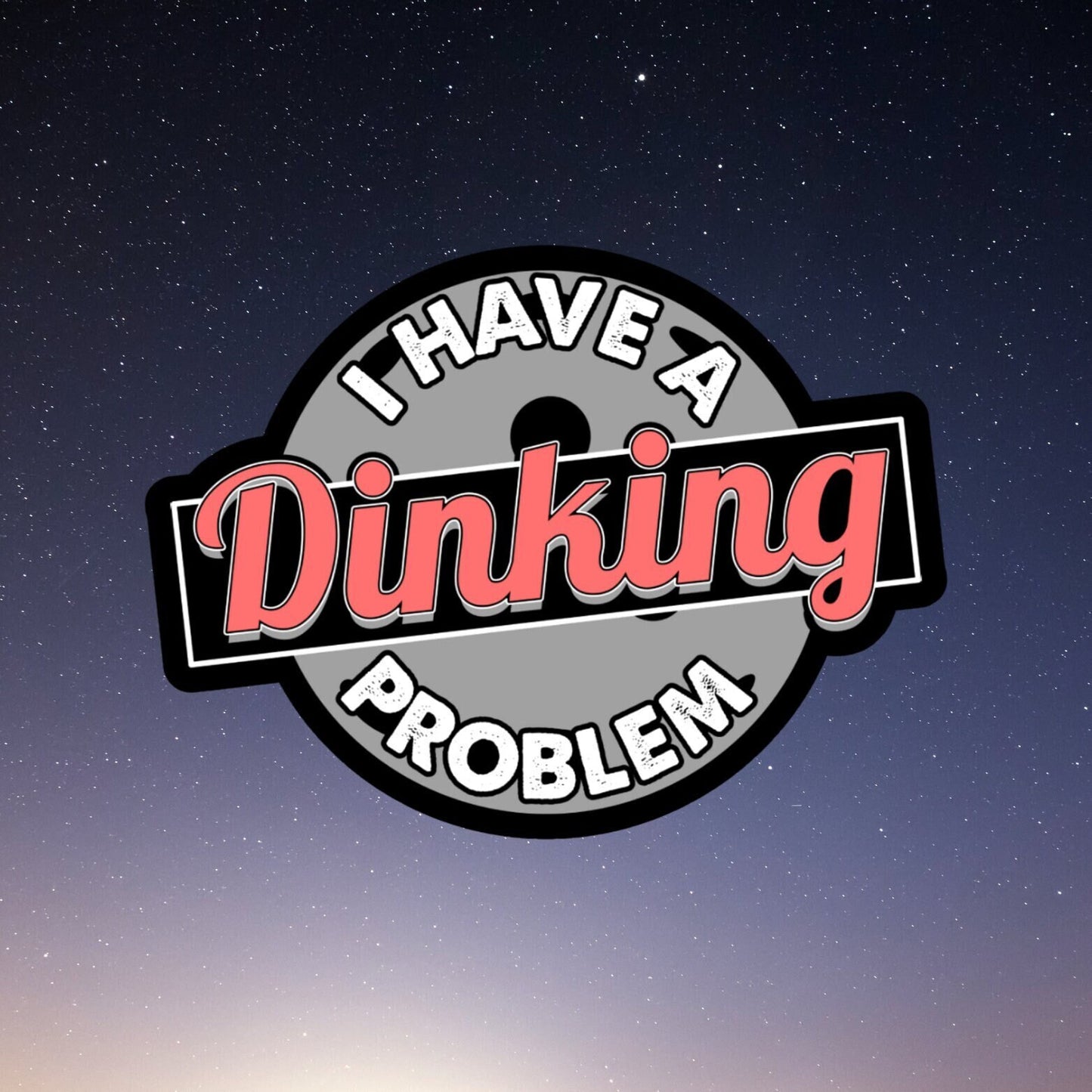 i have a dinking problem pickleball sticker, laptop sticker, water bottle sticker, pickleball gifts, funny stickers, sarcastic sticker