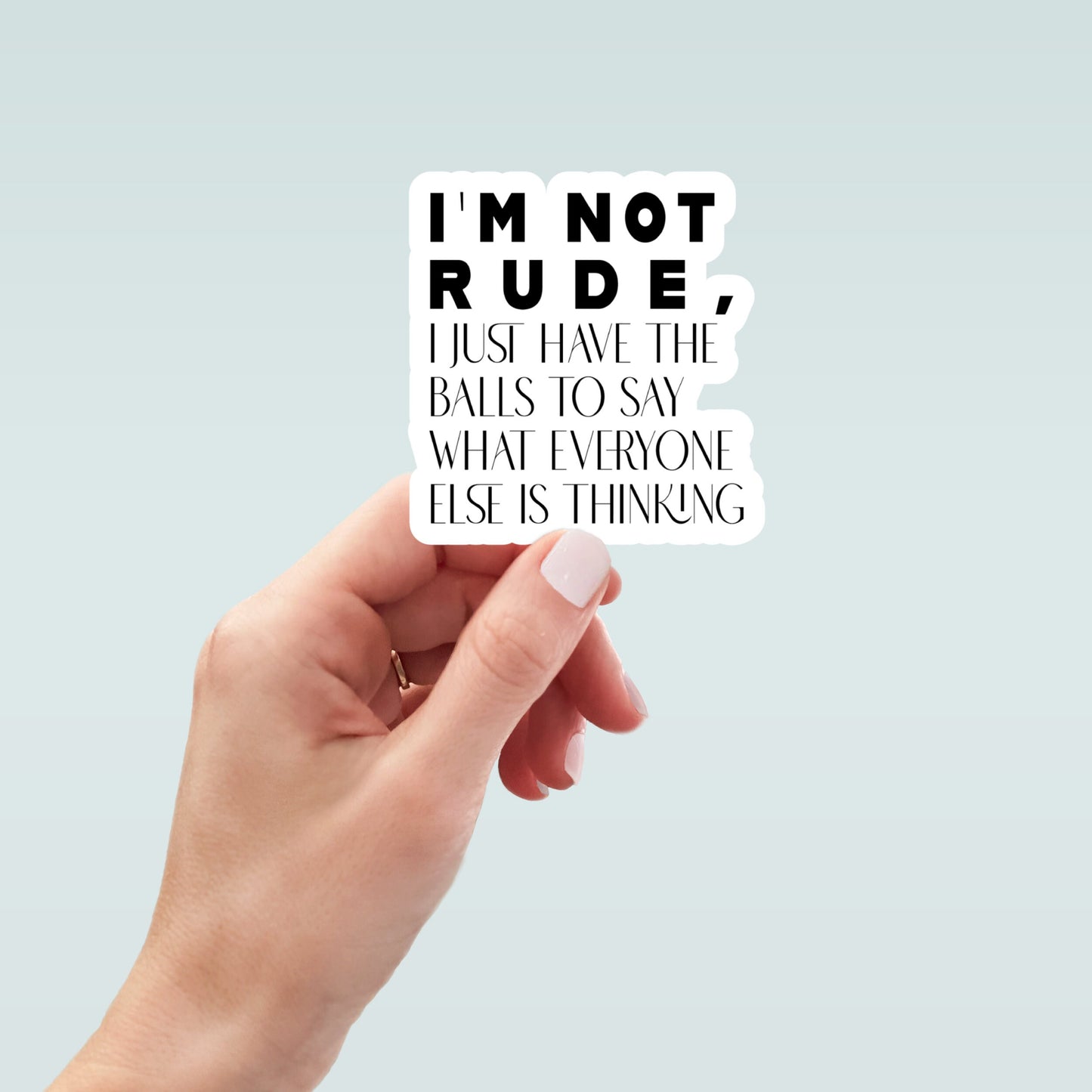 I'm not rude I have balls sticker, laptop stickers, funny stickers, best friend gift, sarcastic gift, funny gift, snarky stickers