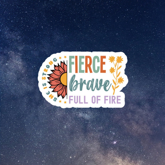 she is strong fierce brave waterproof vinyl sticker, laptop sticker, water bottle sticker, self care, mental health stickers, girl power