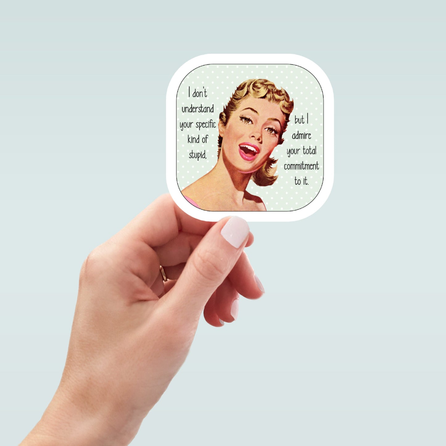 I don't understand your kind of stupid funny sticker, laptop stickers, funny stickers, sarcastic sticker, funny gift, snarky, kindle sticker