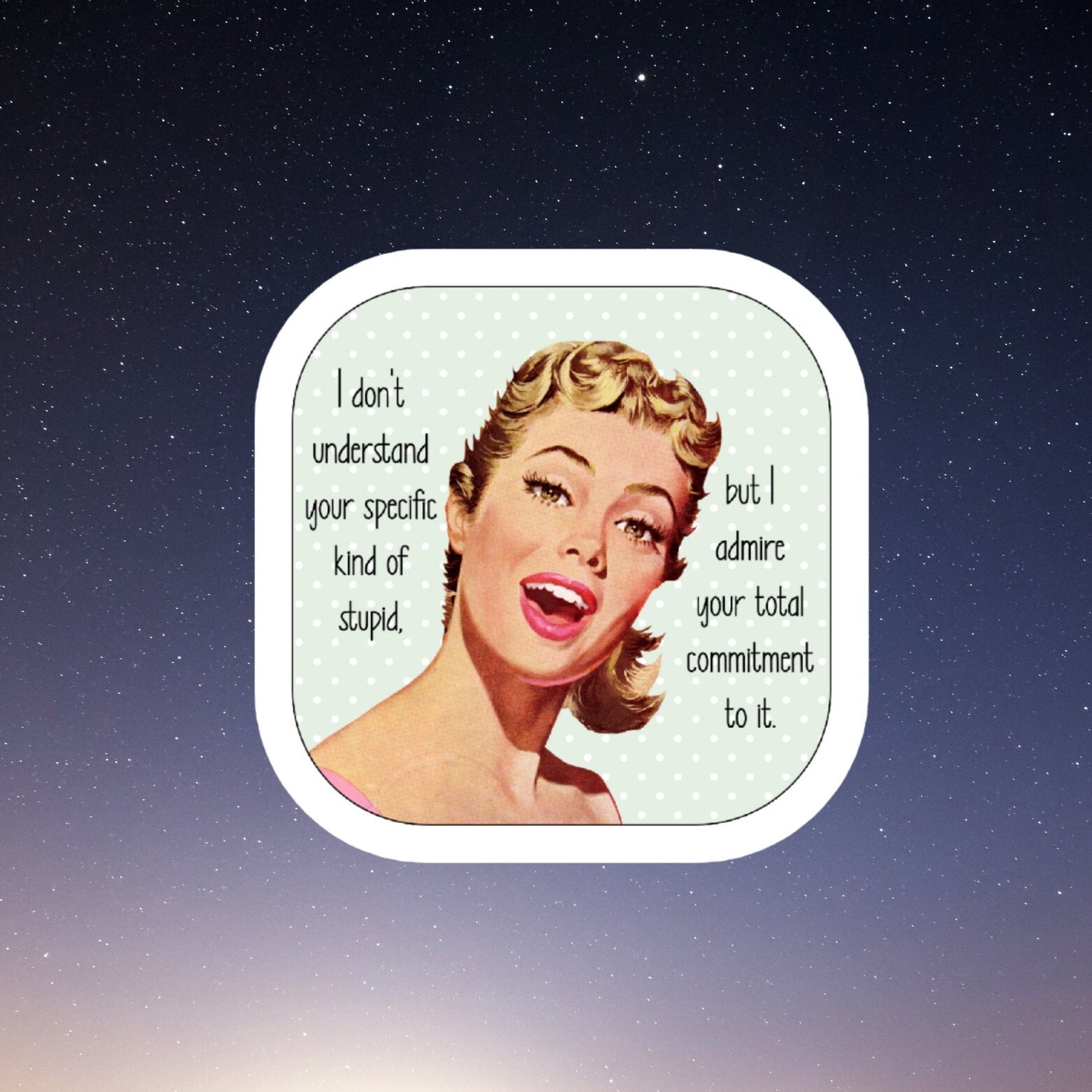 I don't understand your kind of stupid funny sticker, laptop stickers, funny stickers, sarcastic sticker, funny gift, snarky, kindle sticker