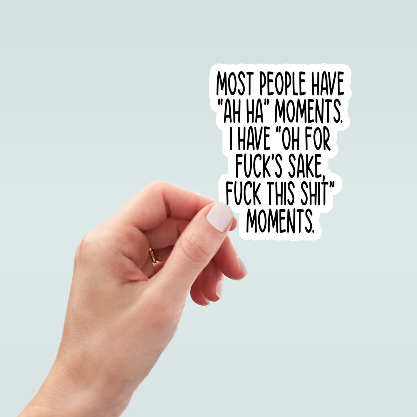 aha moments vinyl sticker, laptop stickers, funny stickers, sarcastic sticker, funny gift, snarky sticker