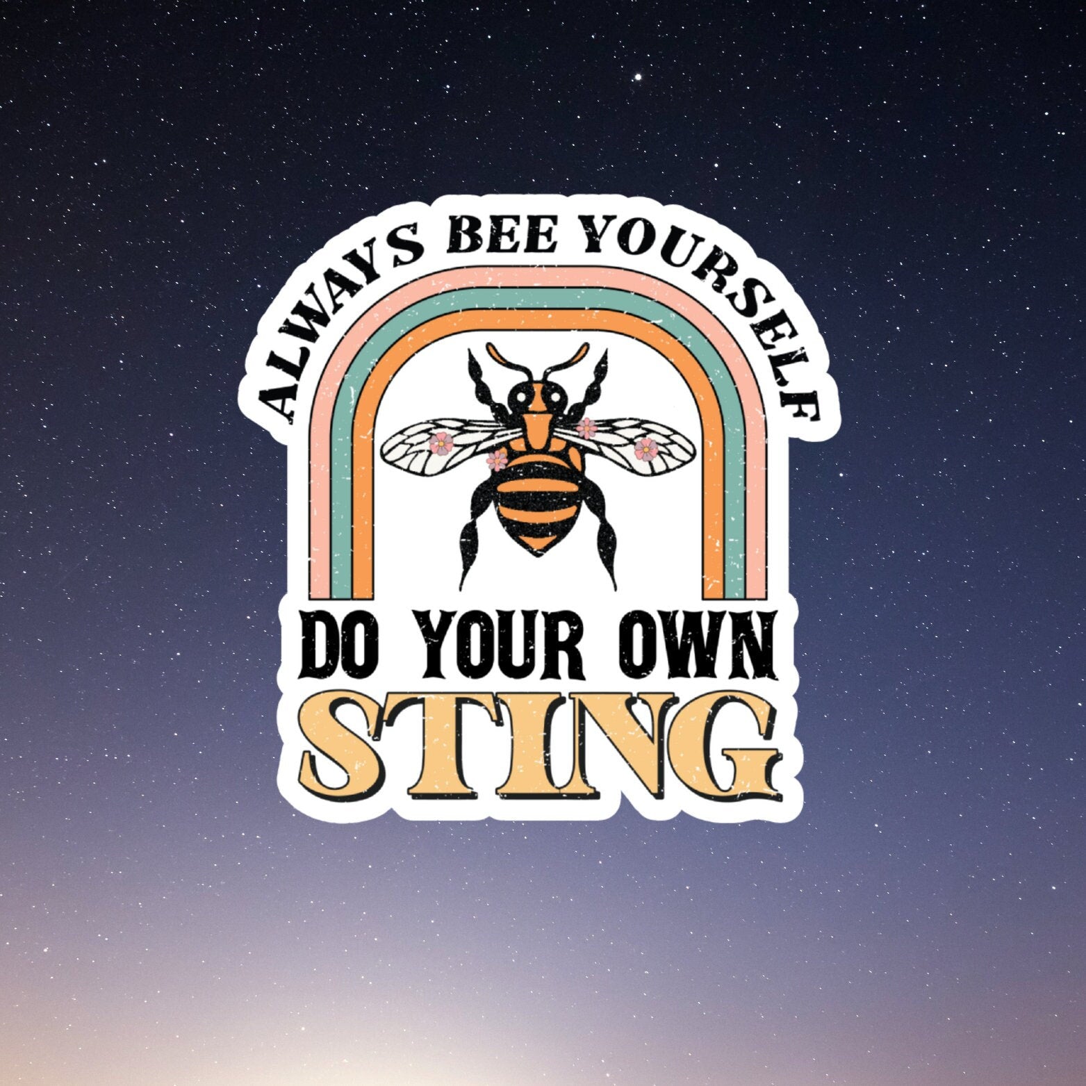 Always Bee Yourself sticker, laptop stickers, funny stickers, laptop decals, water bottle sticker, Motivational Sticker, Quote Sticker