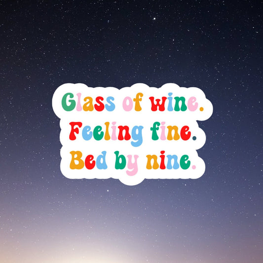 glass of wine feeling fine bed by nine sticker, funny wine stickers, funny drinking stickers, wines stickers, wine labels