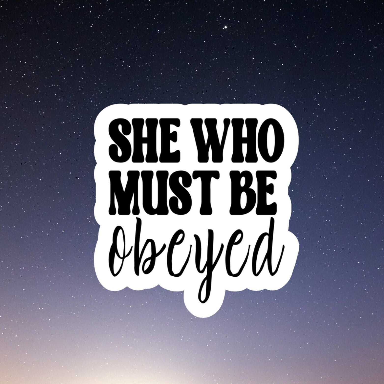 she who must be obeyed sticker, women's rights sticker, feminist sticker, girl power sticker, laptop sticker, water bottle sticker, SWMBO