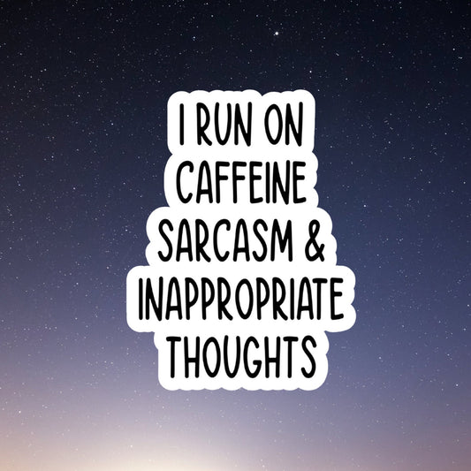 I run on caffeine, sarcasm sticker, laptop stickers, funny stickers, snarky sticker, sarcastic gift,  sarcastic stickers, tumbler sticker