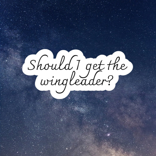 Fourth Wing Inspired Sticker, Should I Get The Wingleader Sticker, Waterproof Vinyl Sticker, Kindle Sticker, Funny Bookish Gift