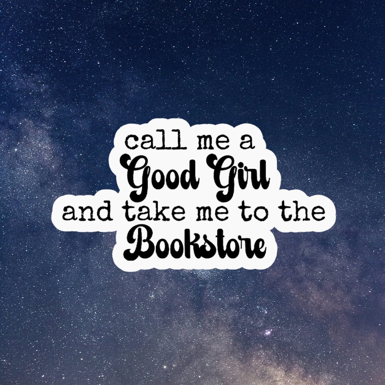 call me a good girl book Inspired, laptop stickers, funny stickers, sarcastic sticker, funny gift, kindle sticker, smut stickers