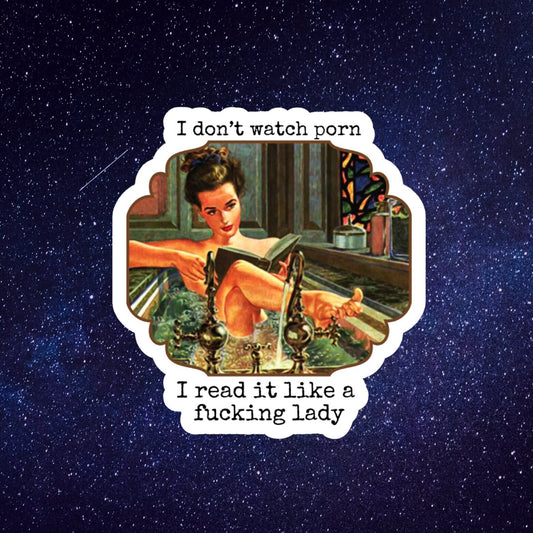 I don't watch porn I read it like a lady, laptop stickers, funny stickers, sarcastic sticker, funny gift, kindle sticker, funny smut