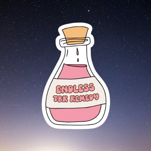 endless TBR remedy Sticker, book laptop decals, water bottle stickers, funny stickers, book stickers, planner stickers, bookish