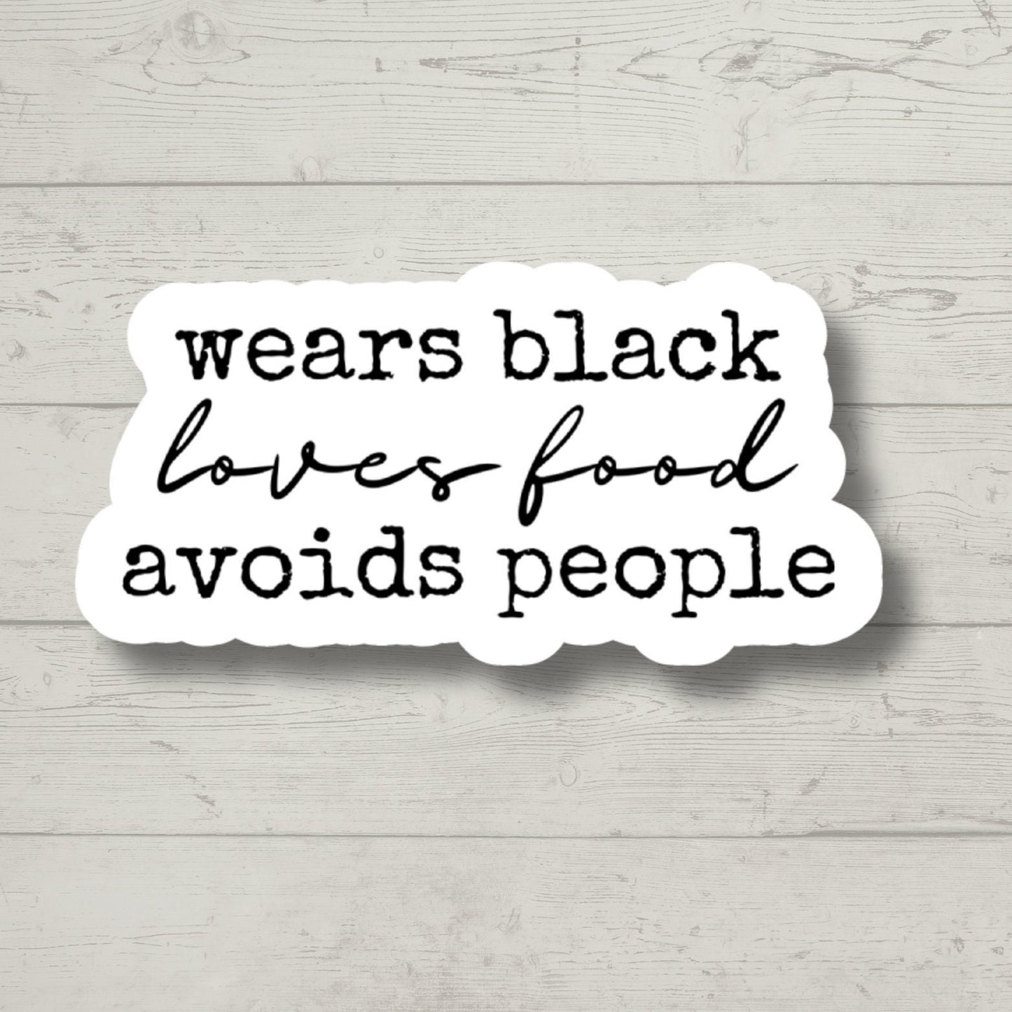 wears black, Funny Stickers, Sarcasm Stickers, Sarcastic Stickers, Funny Laptop Sticker, water bottle Stickers, Funny Quotes, Introvert