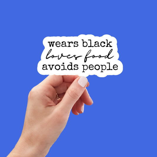 wears black, Funny Stickers, Sarcasm Stickers, Sarcastic Stickers, Funny Laptop Sticker, water bottle Stickers, Funny Quotes, Introvert