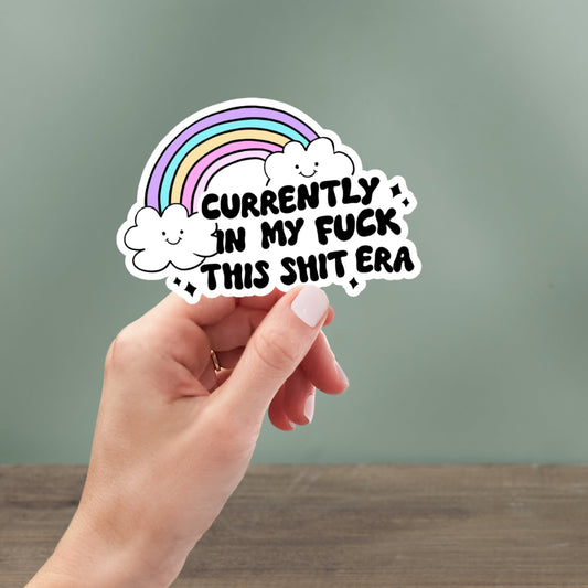 f*ck this sh*t era, Funny Stickers, Sarcasm Stickers, Sarcastic Stickers, Funny Laptop Sticker, Funny Decals, Kindle Stickers
