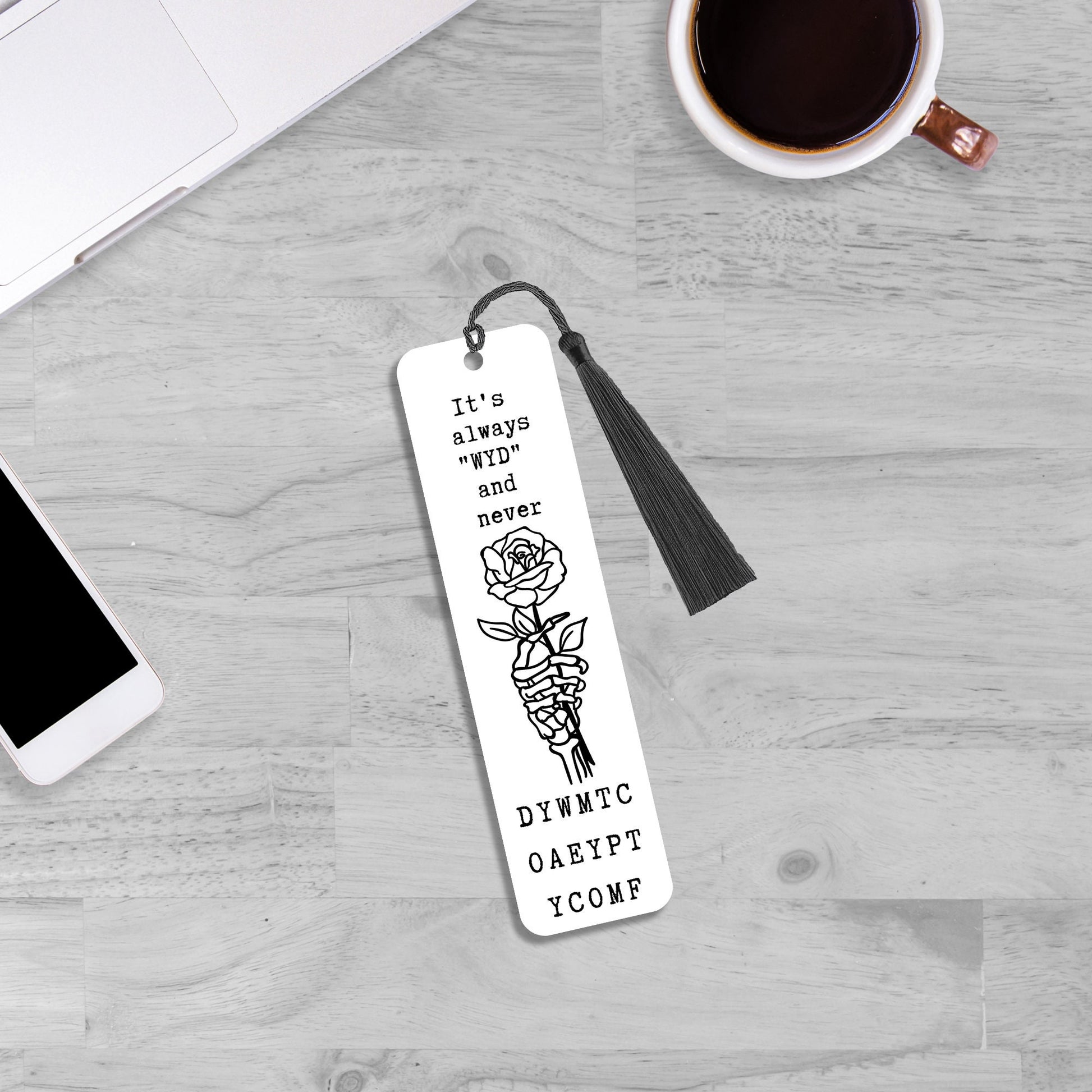 It's Always WYD and Never DYWMTCOAEYPTYCOMF bookmark, smut, metal bookmark, reading, book lover gift, bookish, cute bookmarks