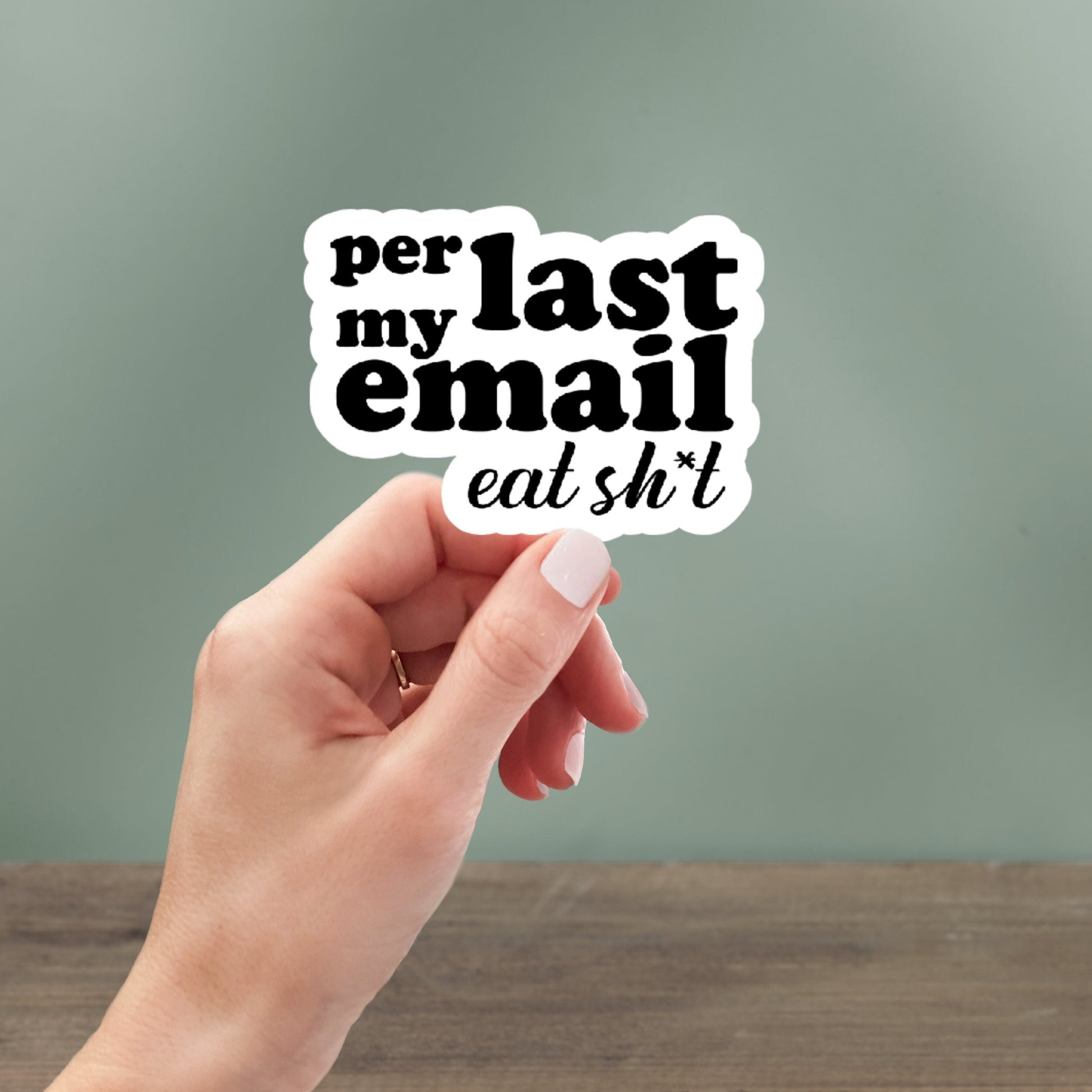 per my last email, Funny Stickers, Sarcasm Sticker, Sarcastic Stickers, Laptop Sticker, Funny Decals, Kindle stickers, Hydroflask Stickers