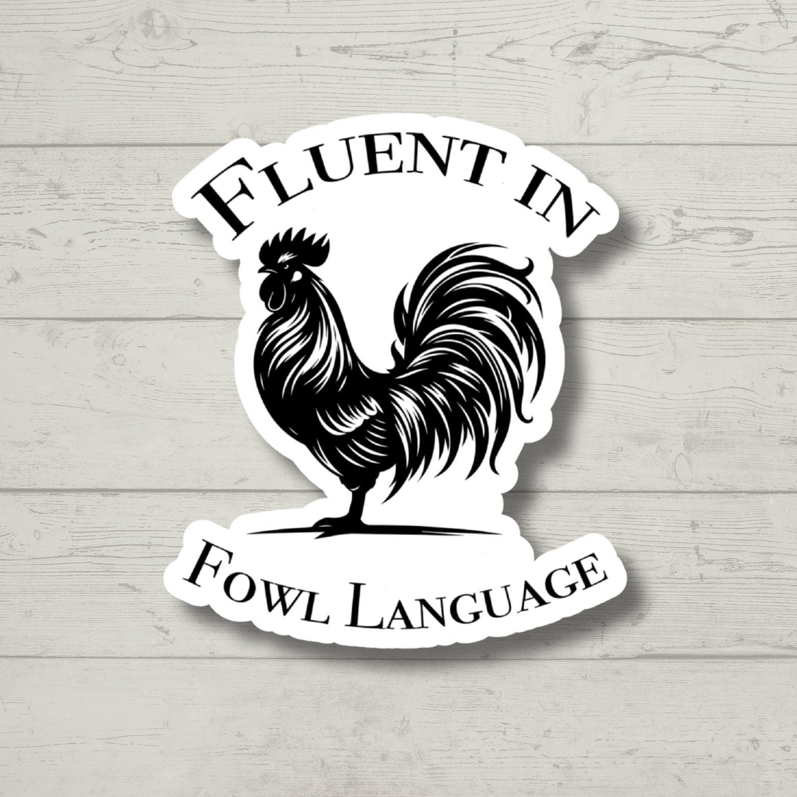 fluent in fowl language sticker, laptop stickers, water bottle stickers, chicken stickers, farm stickers, funny stickers, kindle stickers
