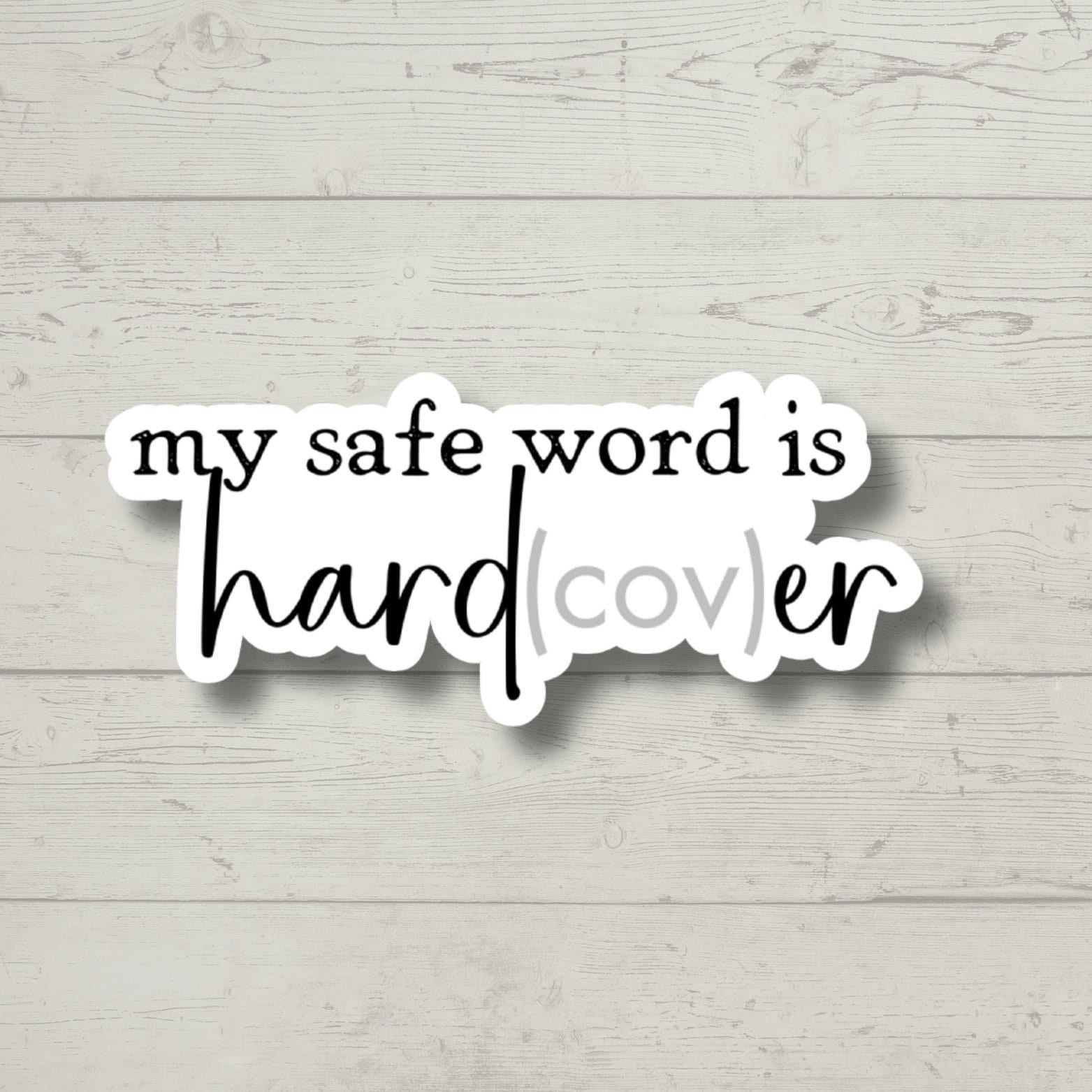 my safe word is hard cover