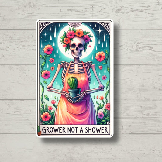 grower not a shower tarot card, funny stickers, water bottle stickers, laptop stickers, sarcastic stickers, kindle stickers, snarky