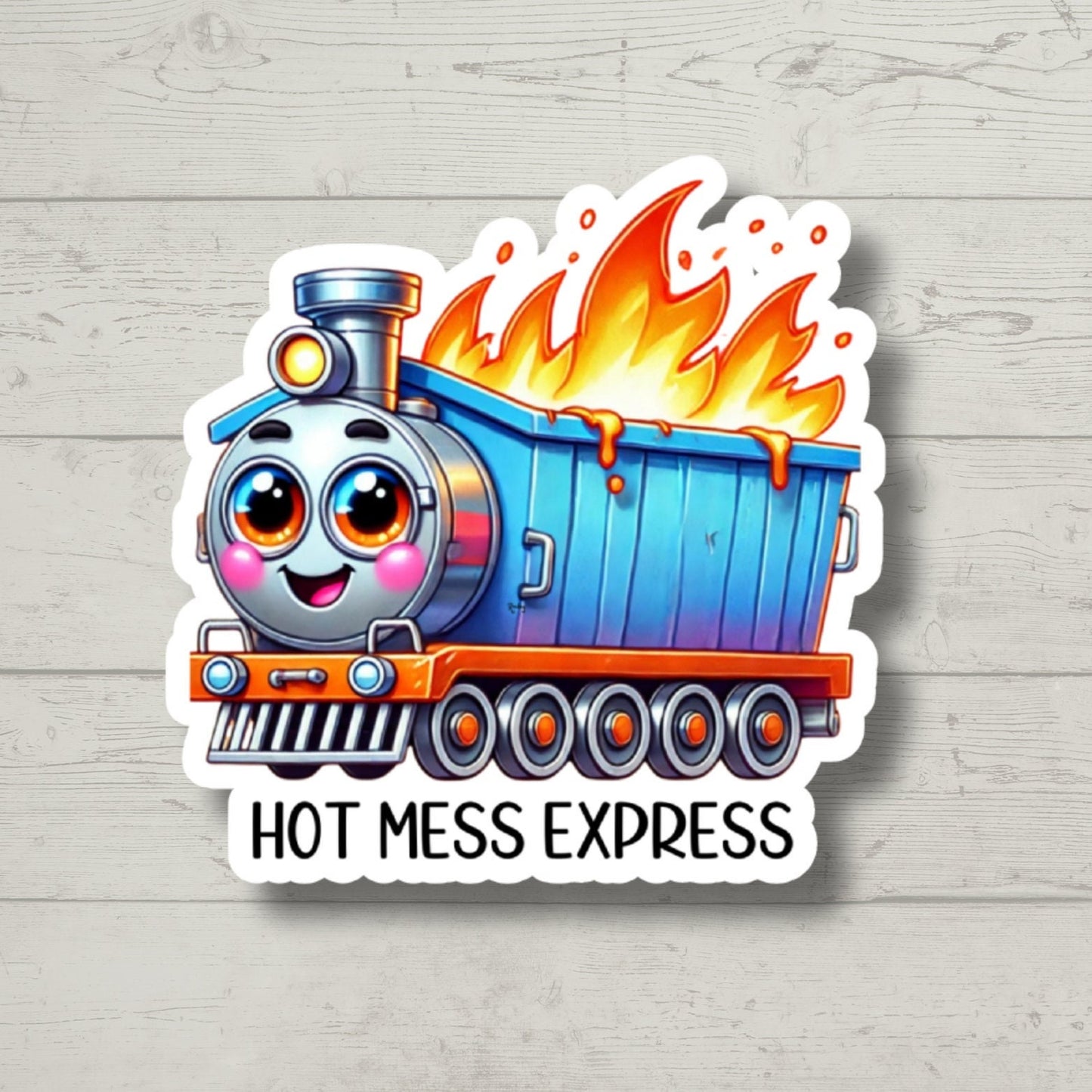 Hot Mess Express, Train, Funny Stickers, Sarcasm Stickers, Sarcastic Stickers, Funny Laptop Sticker, Funny Decals, Water Bottle Stickers