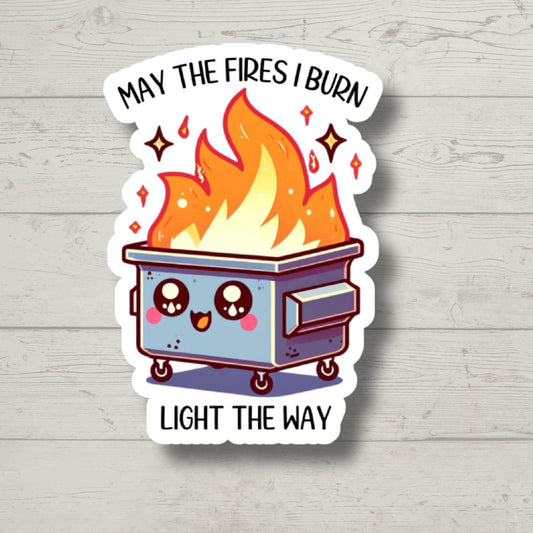 light the way, dumpster Fire, stickers for laptop, water bottle sticker, kindle stickers, sarcastic sticker, funny stickers