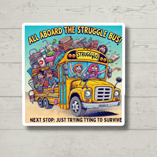 struggle bus, dumpster fire, life, Sticker for Laptop, water bottle sticker, kindle stickers, sarcastic sticker, funny stickers