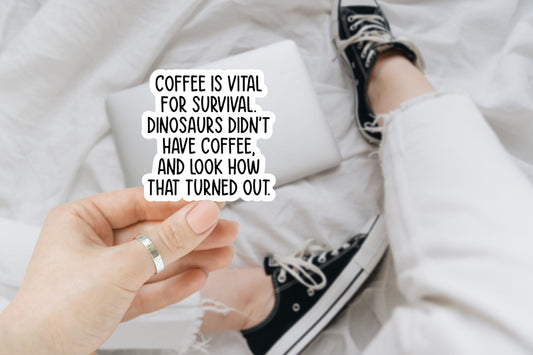 Coffee Dinosaurs, Funny Stickers, Sarcasm Stickers, Sarcastic Stickers, Funny Laptop Sticker, Funny Decals, Water Bottle Stickers