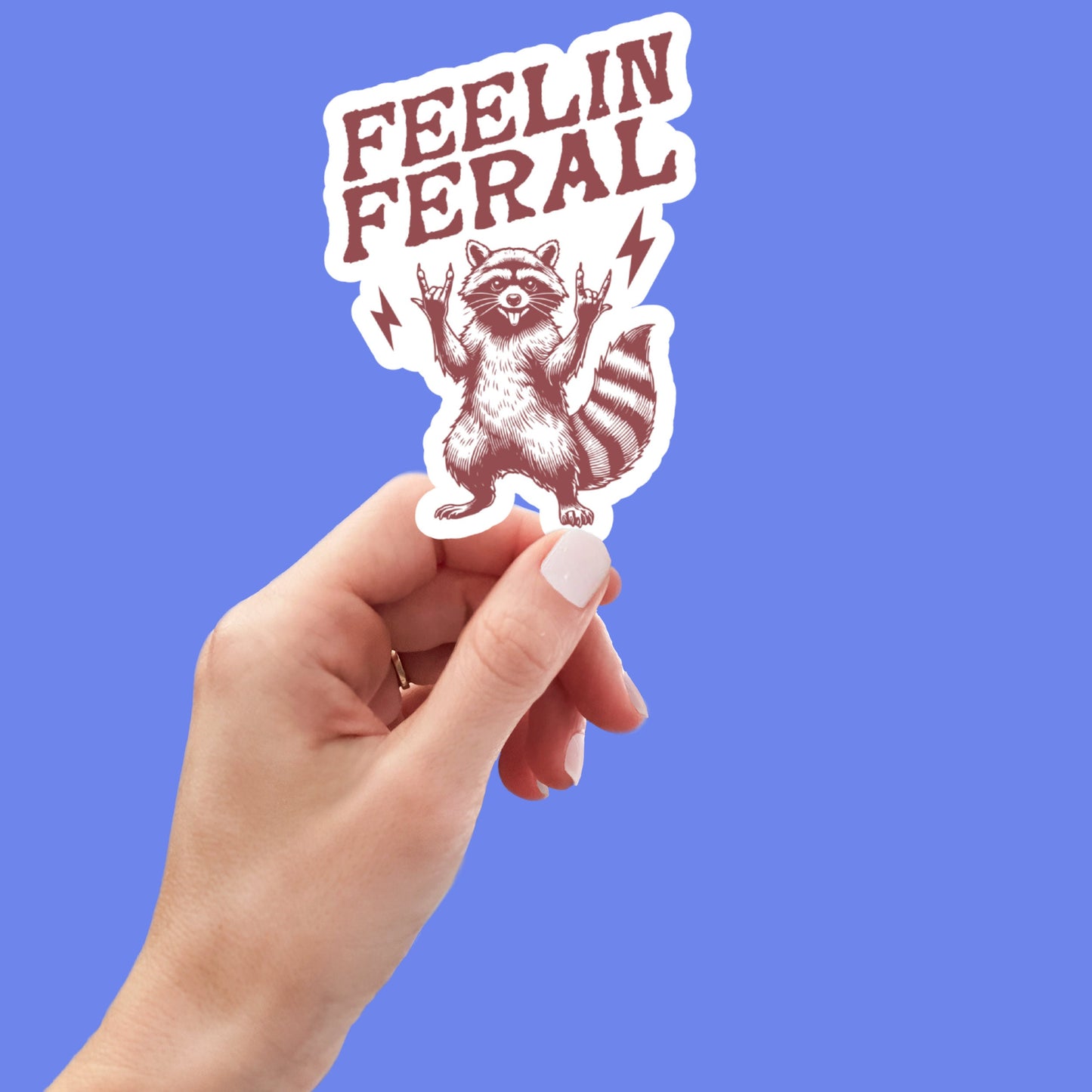 Feelin Feral, Funny Raccoon, Sticker for Laptop, water bottle sticker, kindle stickers, sarcastic sticker, funny stickers