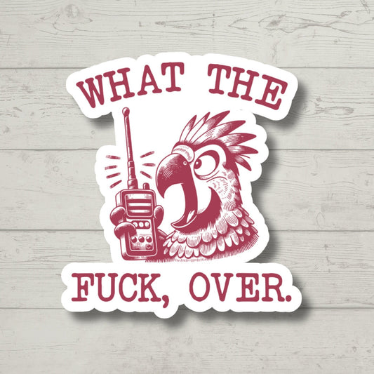 WTF, Over Vinyl Sticker, Funny Stickers, Sarcasm Stickers, Sarcastic Stickers, Meme Stickers, Car Stickers, Laptop Stickers,Waterproof Decal