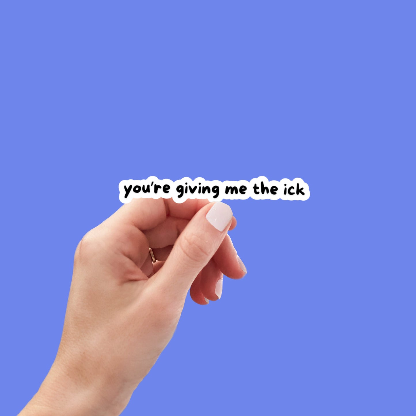 Giving Me the Ick, Funny Stickers, Sarcasm Stickers, Sarcastic Stickers, Funny Laptop Sticker, Hydroflask Stickers, Funny Quotes