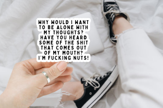 Alone With Thoughts, Funny Stickers, Sarcasm Stickers, Sarcastic Stickers, Funny Laptop Sticker, Funny Decals, Snarky Stickers