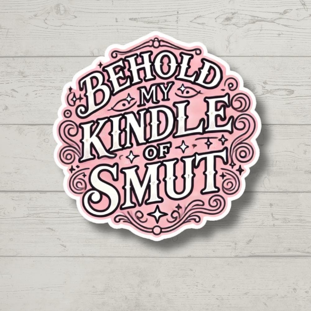 Behold My Smut book Inspired, laptop stickers, funny stickers, sarcastic sticker, funny gift, kindle sticker, funny smut