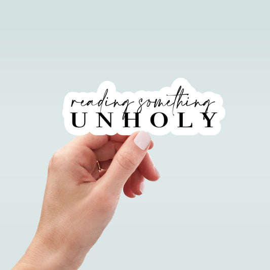 reading something unholy book Inspired sticker, laptop stickers, funny stickers, sarcastic sticker, kindle sticker, reading, smut