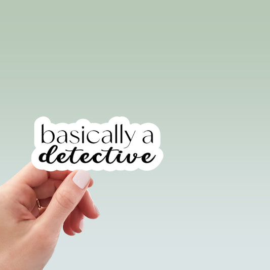 basically a detective inspired waterproof vinyl sticker, laptop stickers, funny stickers, crime show sticker, kindle sticker