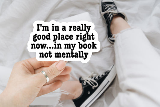 In a really good place in my book, Bookish Stickers, fiction, water bottle stickers, funny stickers, book stickers