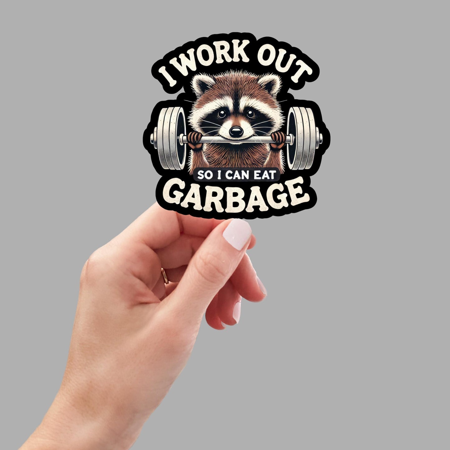 Workout Eat Garbage Raccoon, Funny Stickers, Sarcasm Stickers, Sarcastic Stickers, Funny Laptop Sticker, Funny Decals, Water Bottle Stickers