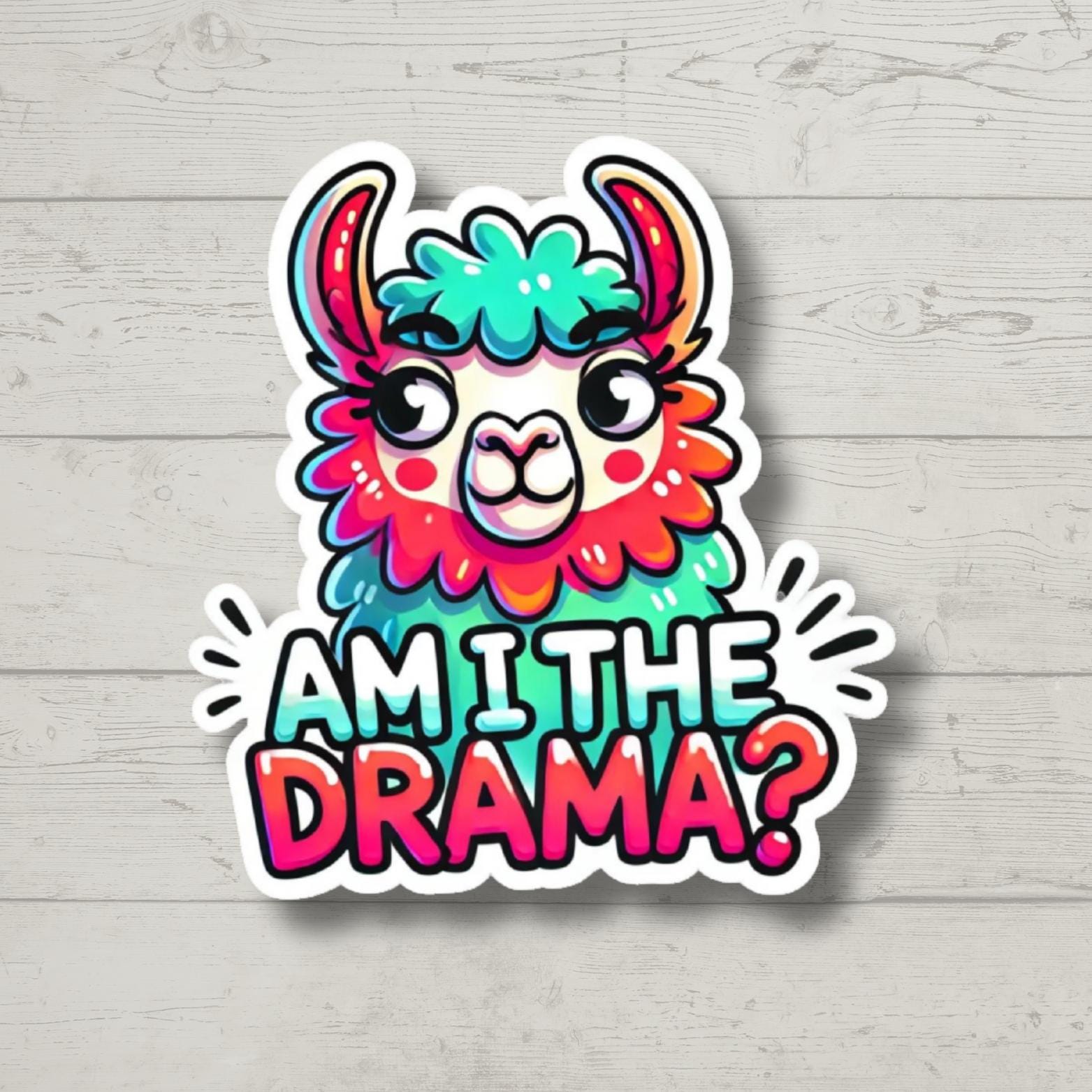 Am I the Drama, Funny Llama, Sticker for Laptop, water bottle sticker, kindle stickers, sarcastic sticker, funny stickers