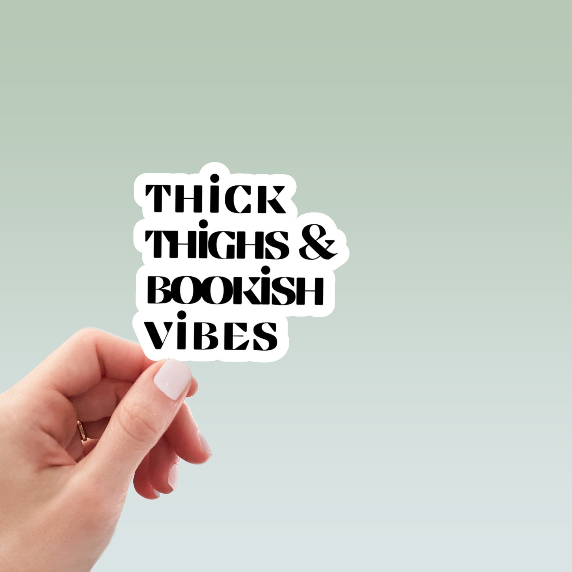 thick thighs bookish vibes sticker, tumbler sticker, water bottle sticker, waterproof vinyl sticker, reading sticker, booktok, smut stickers