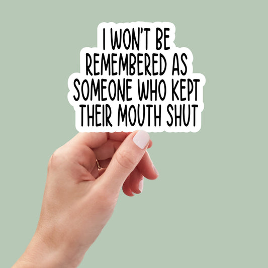 someone who kept their mouth shut , Funny Stickers, Sarcasm Stickers, Sarcastic Stickers, Funny Laptop Sticker, Funny Decals, cute stickers