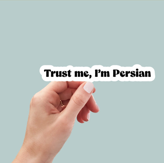 Trust Me I'm Persian sticker, funny stickers, persian stickers, laptop stickers, tumbler stickers, farsi, decals