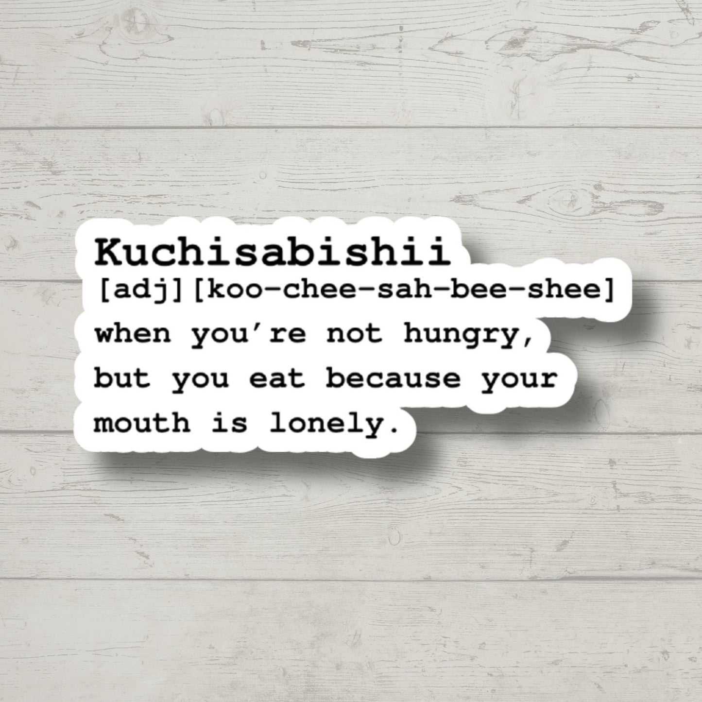 Kuchisabishii defenition, Funny Stickers, Sarcasm Stickers, Sarcastic Stickers, Funny Laptop Sticker, Funny Decals, Water bottle Stickers