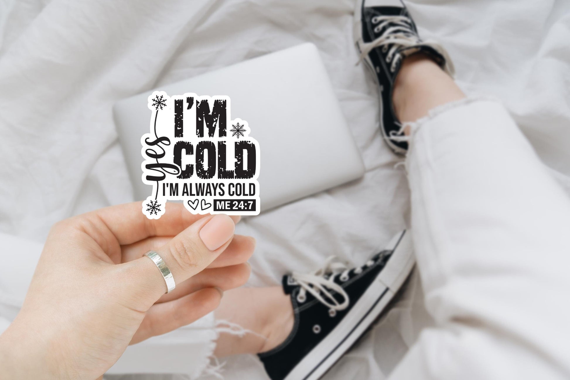 I'm Cold 24:7 Funny Stickers, Sarcastic Stickers, Water bottle Stickers, Funny Laptop Sticker, Kindle Stickers, Funny Quotes