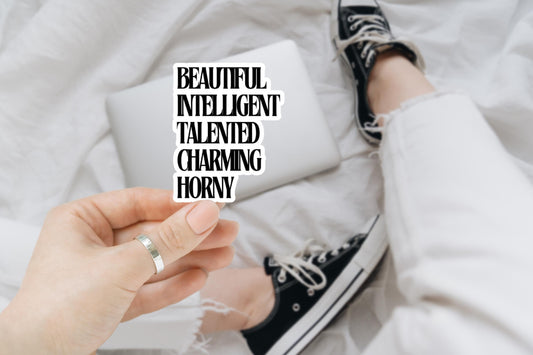 Beautiful intelligent horny, laptop stickers, funny stickers, sarcastic sticker, kindle sticker, smut, romance, kink