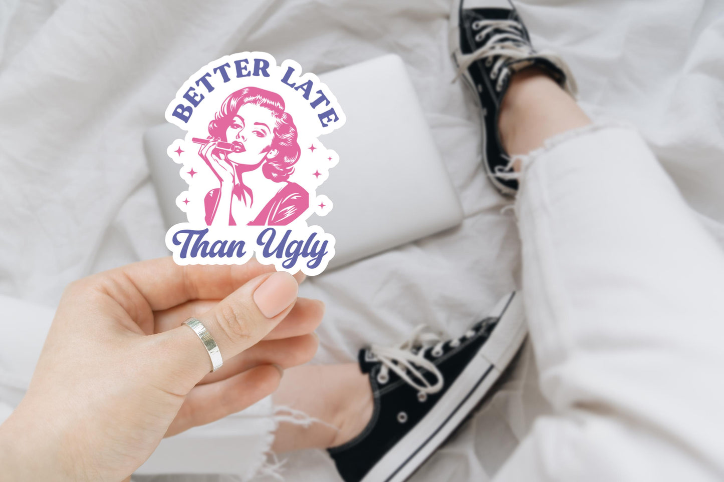 Better Late than Ugly, Funny Sticker for Laptop, Water Bottle, Kindle, Sarcastic, Cute Stickers, Funny Vinyl Decal