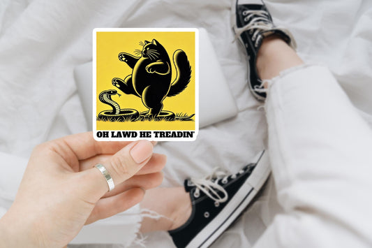 Oh Lawd He Treading Sticker | Funny Sarcastic Sticker for Laptop, Kindle, Water Bottle | Humor Decal, Sarcasm Gift